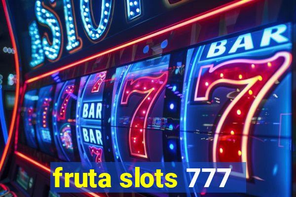 fruta slots 777 - mega jackpot